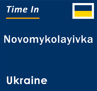 Current local time in Novomykolayivka, Ukraine