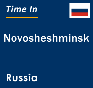Current local time in Novosheshminsk, Russia