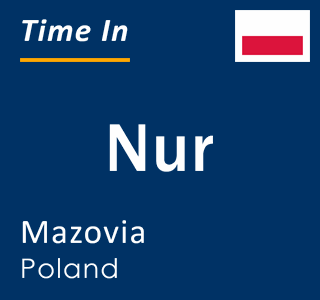 Current local time in Nur, Mazovia, Poland