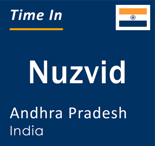 Current local time in Nuzvid, Andhra Pradesh, India