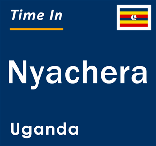 Current local time in Nyachera, Uganda