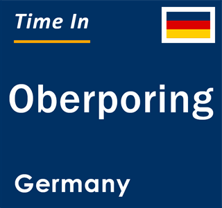 Current local time in Oberporing, Germany