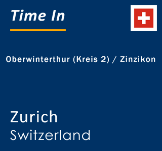 Current local time in Oberwinterthur (Kreis 2) / Zinzikon, Zurich, Switzerland