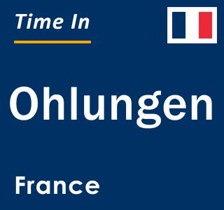 Current local time in Ohlungen, France
