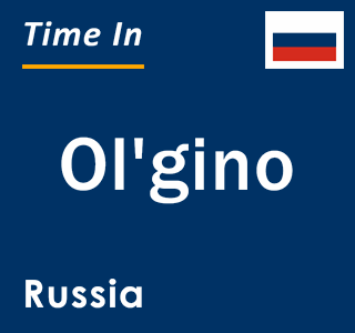 Current local time in Ol'gino, Russia