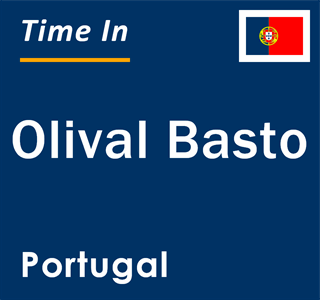 Current local time in Olival Basto, Portugal