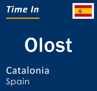 Current local time in Olost, Catalonia, Spain