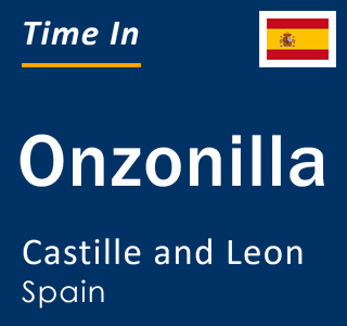 Current local time in Onzonilla, Castille and Leon, Spain