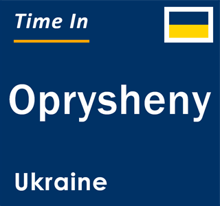 Current local time in Oprysheny, Ukraine