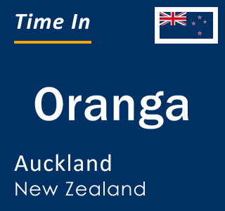 Current local time in Oranga, Auckland, New Zealand