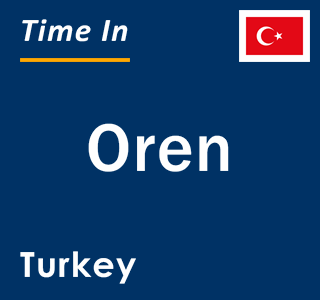 Current local time in Oren, Turkey