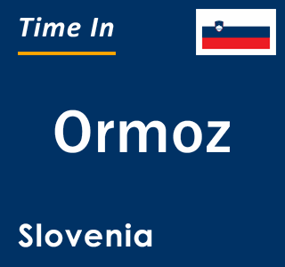 Current local time in Ormoz, Slovenia