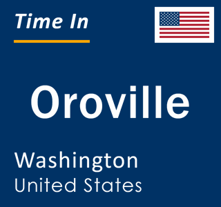 Current local time in Oroville, Washington, United States