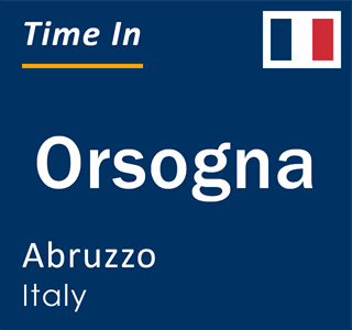 Current local time in Orsogna, Abruzzo, Italy