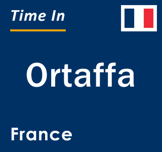 Current local time in Ortaffa, France