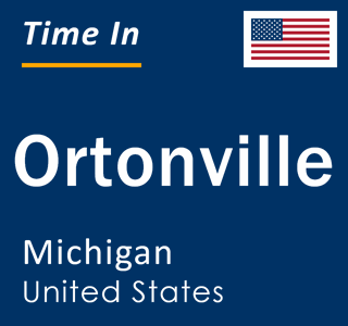 Current local time in Ortonville, Michigan, United States