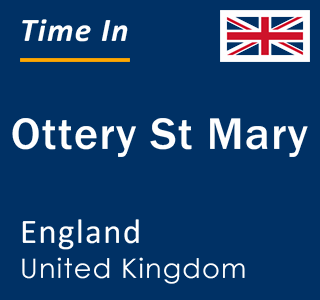 Current local time in Ottery St Mary, England, United Kingdom