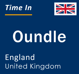 Current local time in Oundle, England, United Kingdom