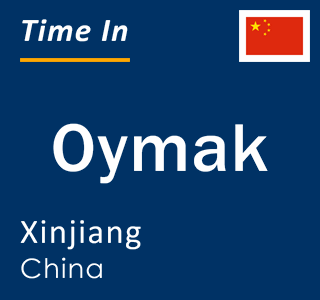 Current local time in Oymak, Xinjiang, China
