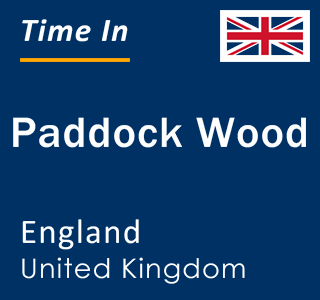 Current local time in Paddock Wood, England, United Kingdom