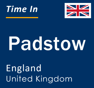 Current local time in Padstow, England, United Kingdom