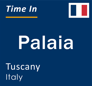 Current local time in Palaia, Tuscany, Italy