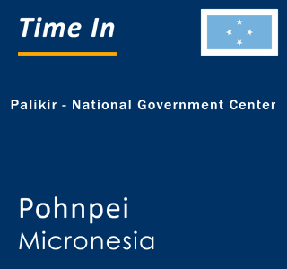 Current local time in Palikir - National Government Center, Pohnpei, Micronesia