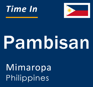 Current local time in Pambisan, Mimaropa, Philippines