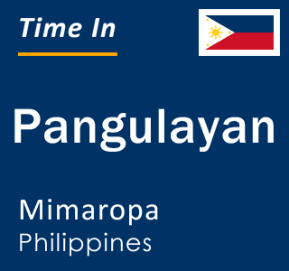 Current local time in Pangulayan, Mimaropa, Philippines
