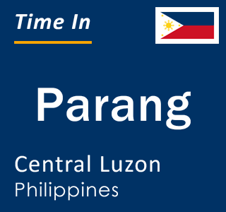Current local time in Parang, Central Luzon, Philippines