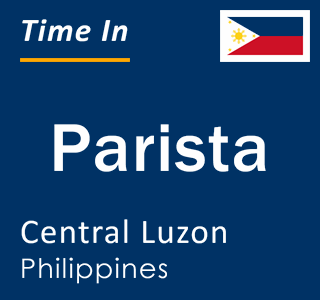 Current local time in Parista, Central Luzon, Philippines