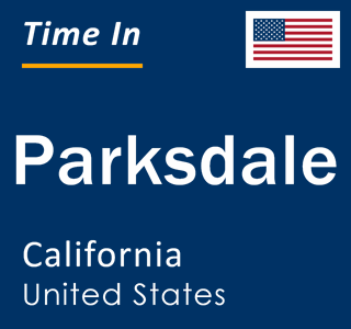 Current local time in Parksdale, California, United States