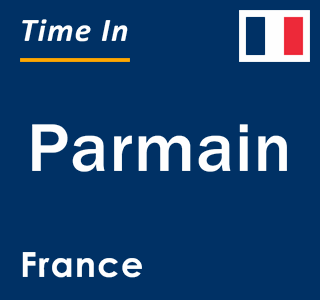 Current local time in Parmain, France