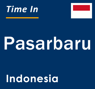 Current local time in Pasarbaru, Indonesia