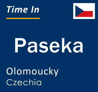 Current local time in Paseka, Olomoucky, Czechia