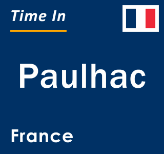 Current local time in Paulhac, France