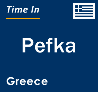 Current local time in Pefka, Greece