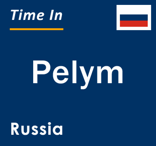 Current local time in Pelym, Russia