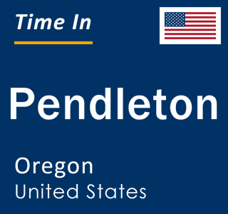 Current local time in Pendleton, Oregon, United States