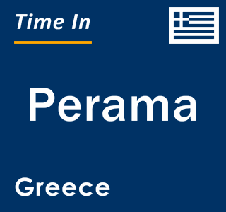 Current local time in Perama, Greece