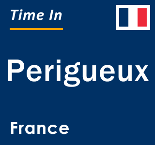 Current local time in Perigueux, France