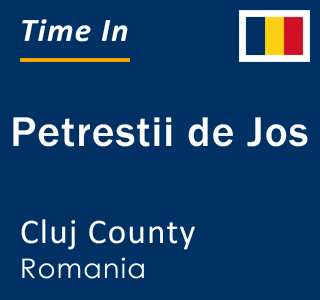 Current local time in Petrestii de Jos, Cluj County, Romania