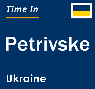 Current local time in Petrivske, Ukraine