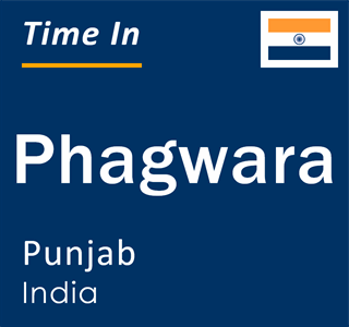 Current local time in Phagwara, Punjab, India