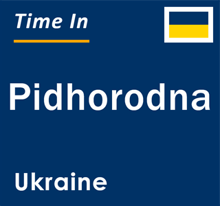 Current local time in Pidhorodna, Ukraine