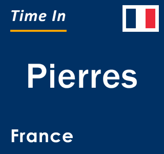 Current local time in Pierres, France