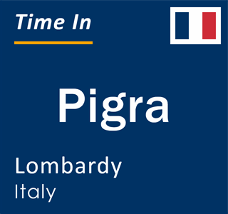 Current local time in Pigra, Lombardy, Italy