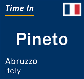 Current local time in Pineto, Abruzzo, Italy