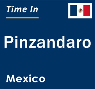 Current local time in Pinzandaro, Mexico