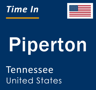 Current local time in Piperton, Tennessee, United States